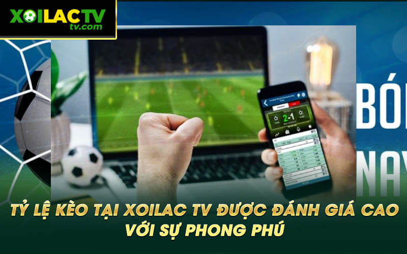 Ty le keo tai Xoilac TV duoc danh gia cao voi su phong phu Tỷ lệ kèo tại Xoilac TV được đánh giá cao với sự phong phú