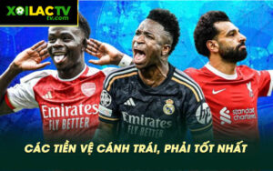 Cac tien ve canh trai phai tot nhat Các tiền vệ cánh trái, phải tốt nhất