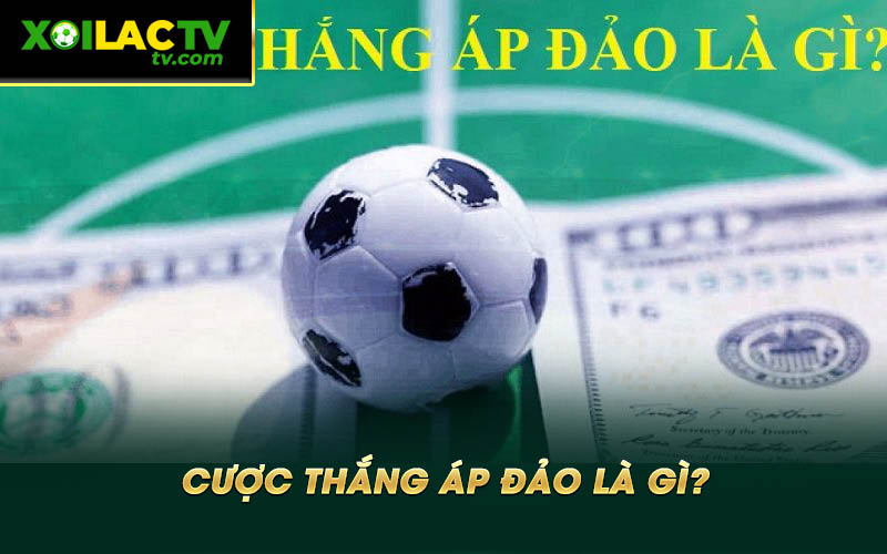 Cuoc thang ap dao la gi Cược Thắng Áp Đảo Là Gì