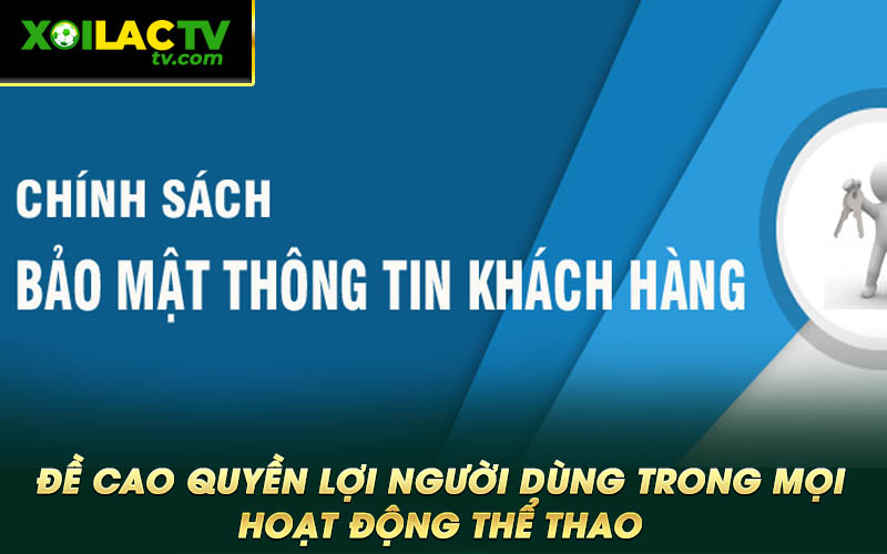 De cao quyen loi nguoi dung trong moi hoat dong the thao Đề cao quyền lợi người dùng trong mọi hoạt động thể thao