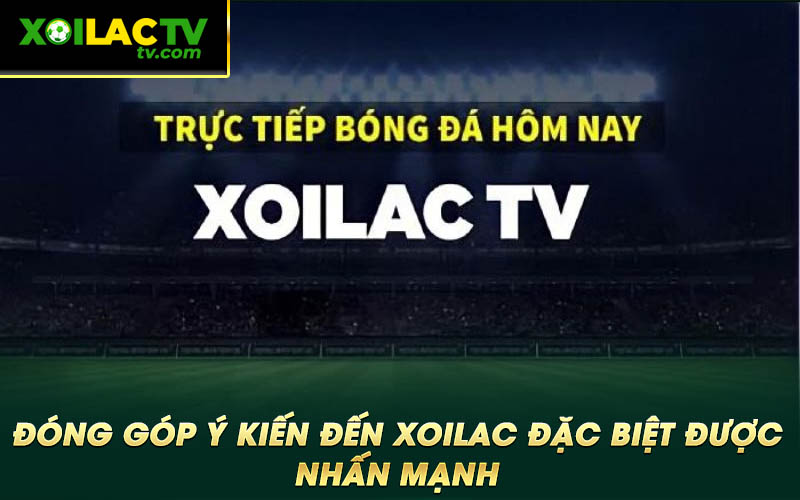 Dong gop y kien den Xoilac dac biet duoc nhan manh Đóng góp ý kiến đến Xoilac đặc biệt được nhấn mạnh