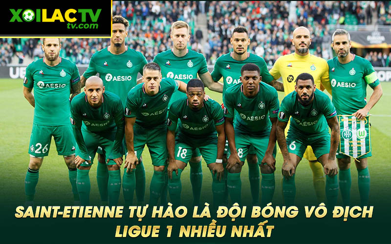 Saint Etienne tu hao la doi bong vo dich ligue 1 nhieu nhat Saint-Etienne tự hào là đội bóng vô địch ligue 1 nhiều nhất