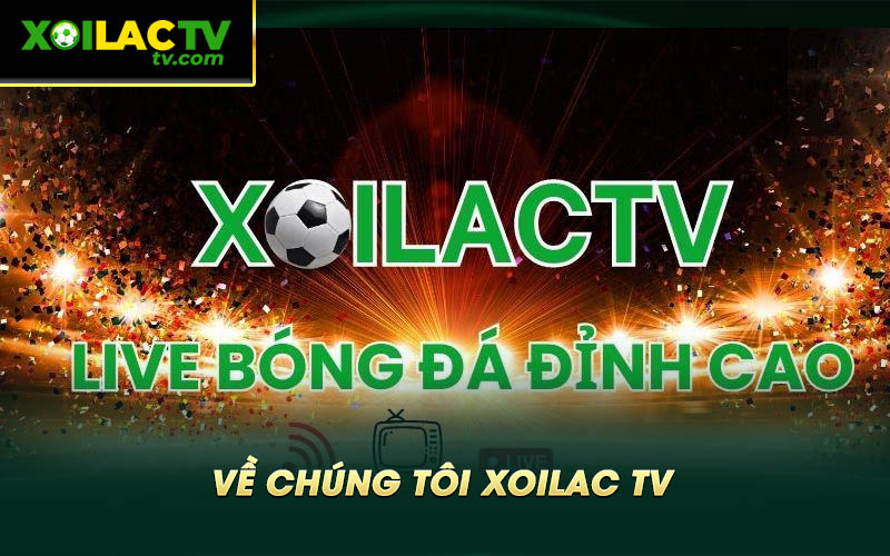 Ve Chung Toi Xoilac Tv Về Chúng Tôi Xoilac Tv
