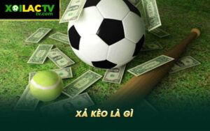 Xa keo la gi Xả kèo là gì